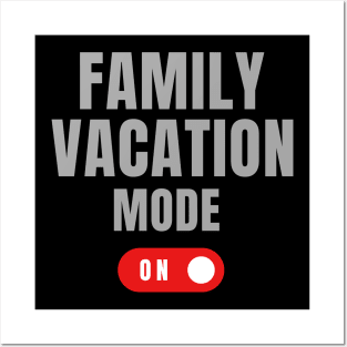 Family Vacation Mode Posters and Art